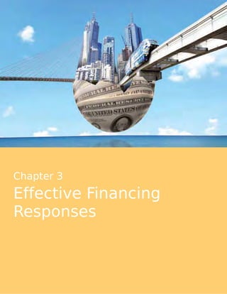 Chapter 3
Effective Financing
Responses



2   Managing Asian Cities
 