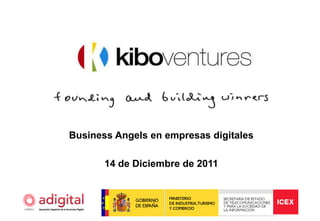 Business Angels en empresas digitales

       14 de Diciembre de 2011
 