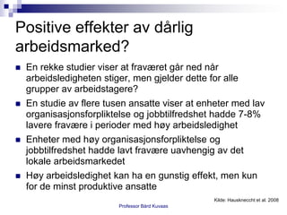 Nedbemanning - lønner det seg?