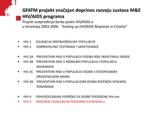 Finansijski okvir i pracenje i vrednovanje programa za prevenciju hiv aidsa u hrvatskoj-tatjana nemeth blazic