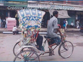 Créditos para generación de ingreso 