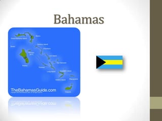 Bahamas
 