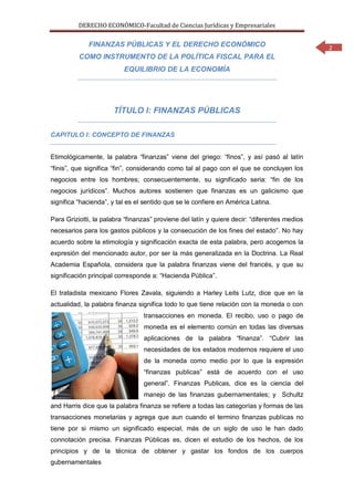 DERECHO ECONÓMICO-Facultad de Ciencias Jurídicas y Empresariales

             FINANZAS PÚBLICAS Y EL DERECHO ECONÓMICO   ...