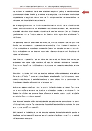 DERECHO ECONÓMICO-Facultad de Ciencias Jurídicas y Empresariales

De acuerdo al diccionario de la Real Academia Española (...