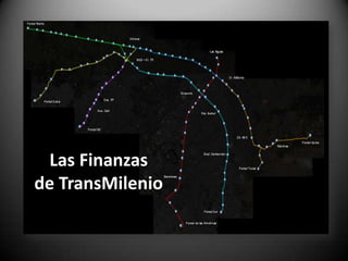 Las Finanzas
de TransMilenio
 