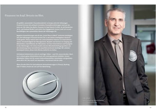 Finanzen im Kopf. Benzin im Blut.

          Als größter automobiler Finanzdienstleister in Europa setzt die Volkswagen
          Financial Services AG weltweit innovative Finanzdienstleistungen rund um das
          Auto um. Wir leben das Motto: Finanzen im Kopf. Benzin im Blut. An 38 Standorten
          im In- und Ausland fördert und sichert das Engagement unserer mehr als 10.000
          Beschäftigten den automobilen Absatz der Volkswagen AG.

          Begehrte Auszeichnungen wie die des „Great Place to Work“-Institutes bestätigen,
          dass die Volkswagen Financial Services AG zu den besten Arbeitgebern Deutsch-
          lands gehört. Dieser Award setzt vier unterschiedliche Faktoren im Unternehmen
          voraus: Glaubwürdigkeit des Managements, Respekt und Fairness im Umgang mit
          Mitarbeitern, Identifikation der Mitarbeiter mit dem Unternehmen und Teamgeist
          in den Abteilungen. Ein Culture Audit und eine Mitarbeiterbefragung haben uns
          die Umsetzung dieser betrieblichen Qualitätsmerkmale bestätigt. Wir arbeiten
          konsequent daran, dieses hohe Niveau weiterhin zu halten.

          Zufriedene Arbeitnehmer sind ein wichtiger Faktor – auch für unsere Kunden. Denn
          nur in einem guten Arbeitsklima kann sich Leistung optimal entfalten. Unsere
          Mitarbeiter haben sich für unsere Unternehmenskultur entschieden und gestalten
          diese aktiv mit. Das macht uns besonders. Und darauf sind wir stolz.

          Wenn Sie den Drive für internationale Herausforderungen in Finance, Banking
          oder IT haben, freuen wir uns auf Ihre Bewerbung.




                                                                                             Uwe Solkan
                                                                                             Leiter Marketing, Kommunikation
                                                                                             und CRM Versicherung


18                                                                                                                             19
 