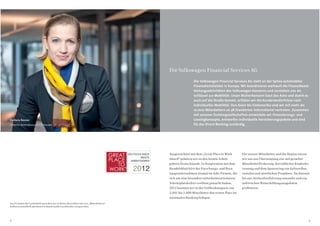 Die Volkswagen Financial Services AG
                                                                                                      Die Volkswagen Financial Services AG steht an der Spitze automobiler
                                                                                                      Finanzdienstleister in Europa. Wir koordinieren weltweit die Finanzdienst-
                                                                                                      leistungsaktivitäten des Volkswagen Konzerns und verstehen uns als
                                                                                                      Schlüssel zur Mobilität: Unser Mutterkonzern baut das Auto und damit es
                                                                                                      auch auf die Straße kommt, erfüllen wir die Kundenbedürfnisse nach
                                                                                                      individueller Mobilität. Von Asien bis Südamerika sind wir mit mehr als
                                                                                                      10.000 Mitarbeitern an 38 Standorten international ver treten. Zusammen
                                                                                                      mit unseren Tochtergesellschaften entwickeln wir Finanzierungs- und
Barbara Rosner                                                                                        Leasingkonzepte, ent werfen individuelle Versicherungspakete und sind
Leiterin Vertriebssupport Handel                                                                      für das Direct Banking zuständig.




                                                                                      Ausgezeichnet mit dem „Great Place to Work        Für unsere Mitarbeiter und die Region setzen
                                                                                      Award“ gehören wir zu den besten Arbeit-          wir uns aus Überzeugung ein: mit gezielter
                                                                                      gebern Deutschlands. In Kooperation mit dem       Mitarbeiterförderung, betrieblicher Kinderbe-
                                                                                      Handelsblatt kürt das Forschungs- und Bera-       treuung und dem Sponsoring von kulturellen,
                                                                                      tungsunternehmen einmal im Jahr Firmen, die       sozialen und sportlichen Projekten. Sie können
                                                                                      sich um eine besonders mitarbeiterorientierte     bei uns Auslandserfahrung sammeln und von
                                                                                      Arbeitsplatzkultur verdient gemacht haben.        zahlreichen Weiterbildungsangeboten
                                                                                      2012 konnten wir in der Größenkategorie von       profitieren.
                                                                                      2.001 bis 5.000 Mitarbeiter den ersten Platz im
                                                                                      nationalen Ranking belegen.
Aus Gründen der Lesbarkeit sprechen wir in dieser Broschüre nur von „Mitarbeitern“.
Selbstverständlich möchten wir damit beide Geschlechter ansprechen.




2                                                                                                                                                                                      3
 