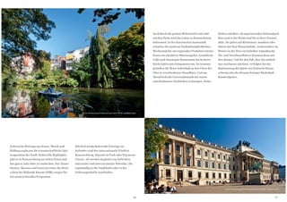 Auch durch die grünen Wohnviertel und zahl-      theken und Bars. Im angrenzenden Nationalpark
                                                                                                                      reichen Parks wird das Leben in Braunschweig     Harz und in der Heide sind Sie in Ihrer Freizeit
                                                                                                                      lebenswert. In der historischen Innenstadt       aktiv. Sie gehen auf Klettertour, wandern oder
                                                                                                                      erwarten Sie moderne Einkaufsmöglichkeiten.      fahren mit dem Mountainbike. Insbesondere im
                                                                                                                      Wochenmärkte mit regionalen Produkten bieten     Winter ist der Harz ein beliebter Anlaufpunkt:
                                                                                                                      Ihnen ein attraktives Warenangebot. Gemütliche   Ski- und Snowboardfahrer kommen dann auf
                                                                                                                      Cafés und charmante Restaurants mit leckerer     ihre Kosten. Und für den Fall, dass Sie einfach
                                                                                                                      Küche laden zum Entspannen ein. Im Sommer        nur zuschauen möchten, verfolgen Sie mit
                                                                                                                      genießen Sie Ihren Aufenthalt an den Ufern der   Begeisterung die Spiele von Eintracht Braun-
                                                                                                                      Oker in verschiedenen Strandbars. Und am         schweig oder des Braunschweiger Basketball-
                                                                                                                      Abend lockt die Universitätsstadt mit einem      Bundesligisten.
                                                                                                                      unterhaltsamen Nachtleben in Kneipen, Disko-




                                                     Quelle: Braunschweig Stadtmarketing GmbH/Steffen und Bach GmbH




Zahlreiche Beiträge aus Kunst, Musik und        Jährlich wiederkehrende Einträge im
Bildung ergänzen die wissenschaftliche Spit-    Kalender sind das internationale Filmfest
zenposition der Stadt. Kulturelle Highlights    Braunschweig, Klassik im Park oder Pop meets
gibt es in Braunschweig an vielen Orten und     Classic. Sie werden begleitet von Auftritten
das ganze Jahr über zu entdecken. Das Staats-   nationaler und internationaler Künstler, die
theater, Museen und Galerien sowie die Hoch-    regelmäßig in der Stadthalle oder in der
schule für Bildende Künste (HBK) sorgen für     Volkswagenhalle stattfinden.
ein anspruchsvolles Programm.



                                                                                                                                                                            Quelle: Braunschweig Stadtmarketing GmbH/Steffen und Bach GmbH



                                                                                                               16                                                                                                                    17
 