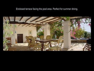 Enclosed terrace facing the pool area. Perfect for summer dining. 