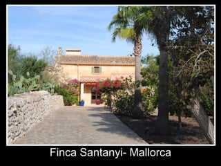 Finca Santanyi- Mallorca 
 