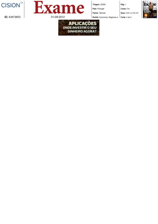 Tiragem: 22500                  Pág: 1

                            País: Portugal                  Cores: Cor

                            Period.: Mensal                 Área: 5,53 x 2,18 cm²

ID: 43473653   01-09-2012   Âmbito: Economia, Negócios e.   Corte: 4 de 4
 