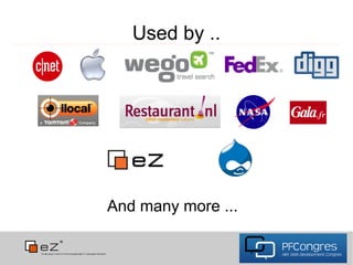 Used by ..




And many more ...
 