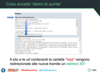 Cosa accade “dietro le quinte”
Il sito e le url contenenti la cartella “mps” vengono
redirezionate alle nuove tramite un redirect 301
#WebReevolution @DonClaudissimo
 