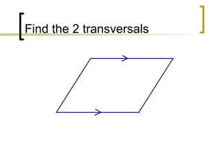 Find the 2 transversals 