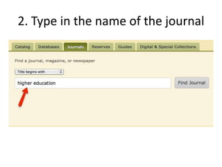 2. Type in the name of the journal
 