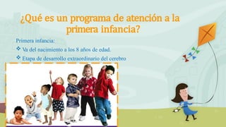 Programas de Atención Integral a la Primera Infancia en Perú y ...