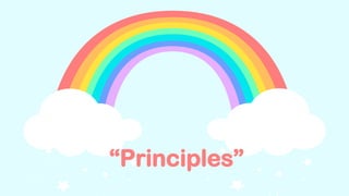 “Principles”
 