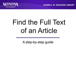 Find the Full Text
   of an Article
   A step-by-step guide
 