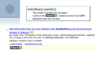 Interlibrary Loan(ILL): This article is perfect for my paper.  I click on the                        button so see if any GPRC database have the full-text.
