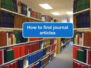 How to find journal articles 