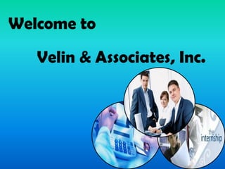 Welcome to
Velin & Associates, Inc.
 