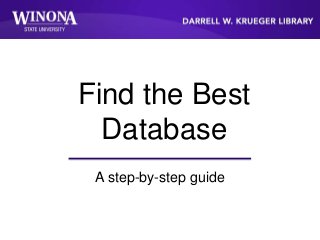 Find the Best
Database
A step-by-step guide
 