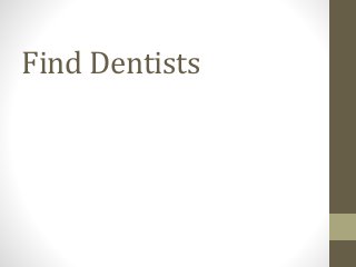 Find Dentists
 