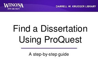 Find a Dissertation
Using ProQuest
A step-by-step guide
 