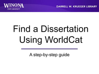 Find a Dissertation
Using WorldCat
A step-by-step guide
 