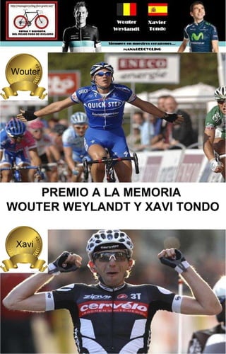 PREMIO A LA MEMORIA  WOUTER WEYLANDT Y XAVI TONDO Wouter Xavi 