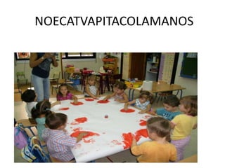 NOECATVAPITACOLAMANOS
 