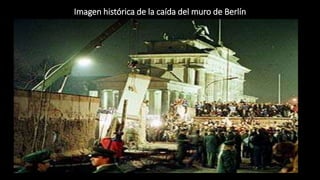 Imagen histórica de la caída del muro de Berlín
 