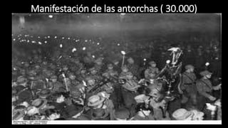 Manifestación de las antorchas ( 30.000)
 