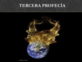 TERCERA PROFECÍA
 