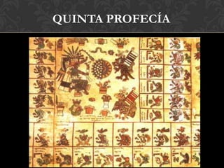 QUINTA PROFECÍA
 