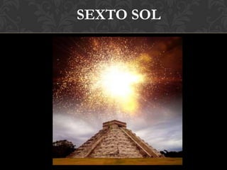 SEXTO SOL
 