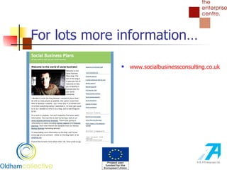 For lots more information… www.socialbusinessconsulting.co.uk 