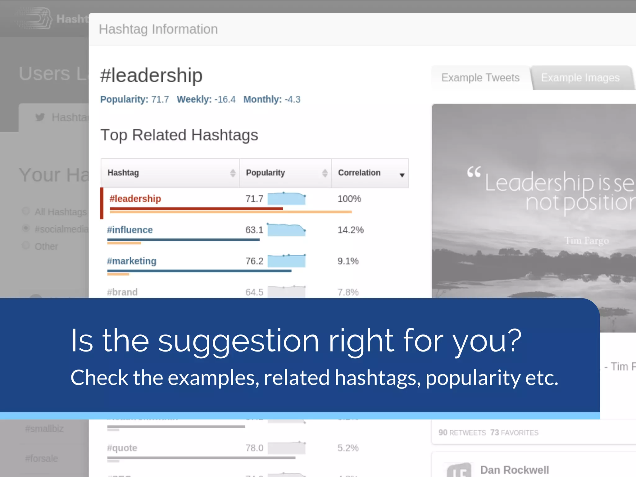 Is the suggestion right for you?
Check the examples, related hashtags, popularity etc.
 