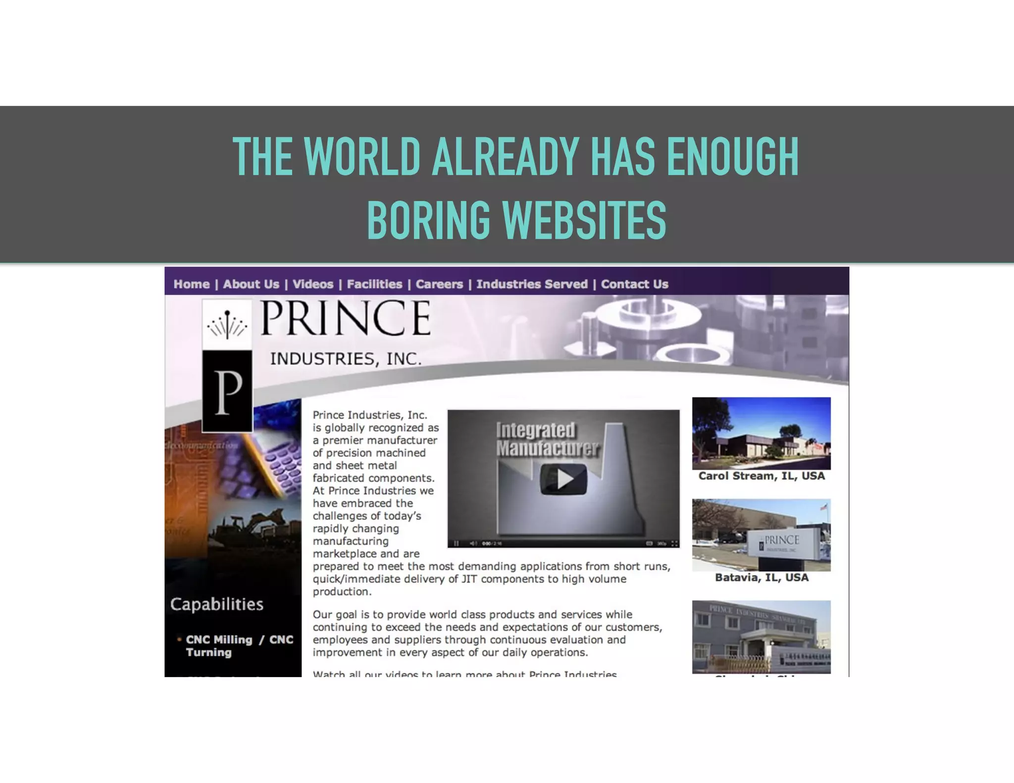 3
THE WORLD ALREADY HAS ENOUGH
BORING WEBSITES
 
