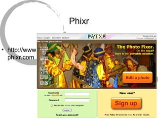Phixr http://www.phixr.com 
