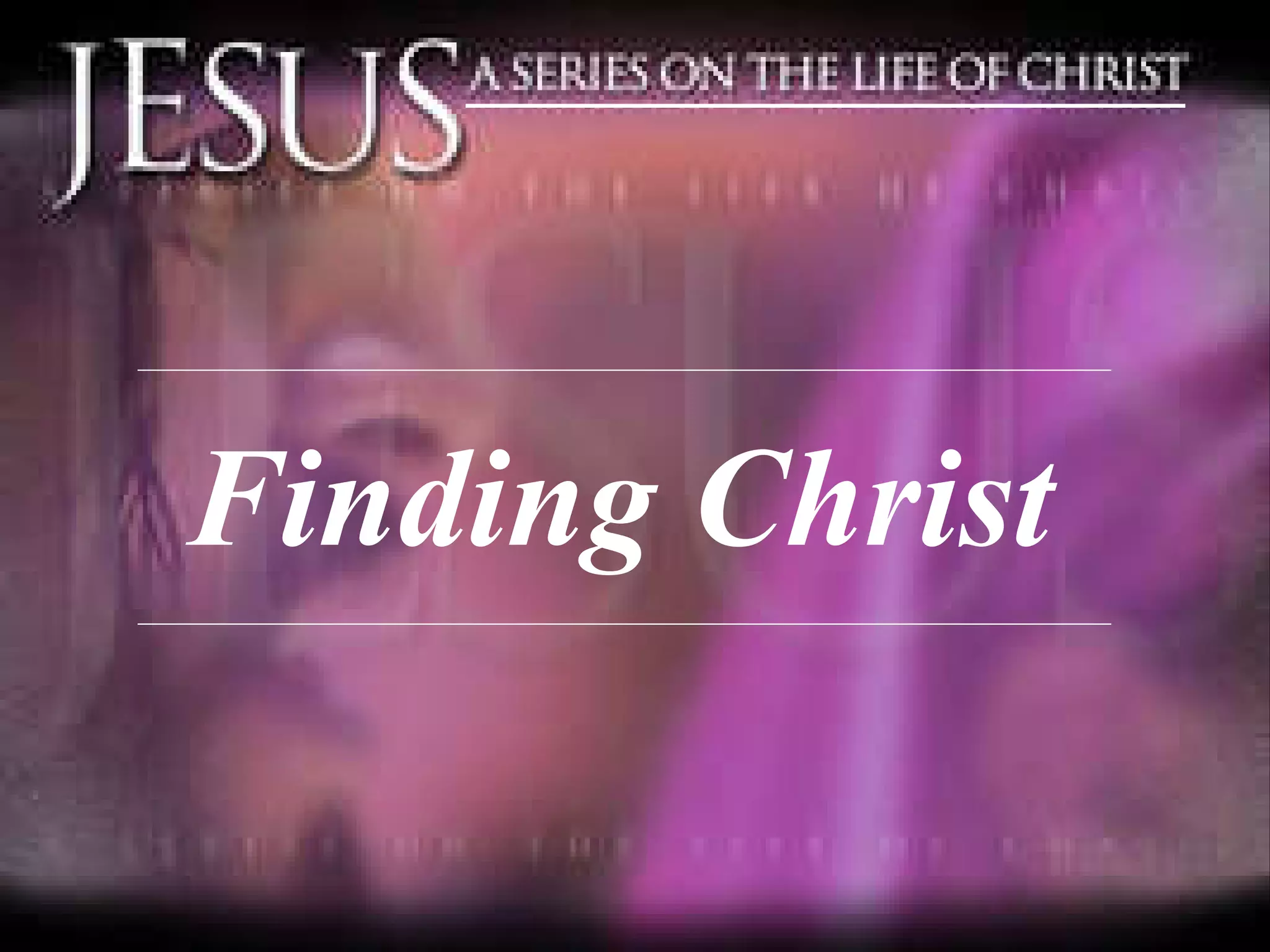 Finding Christ