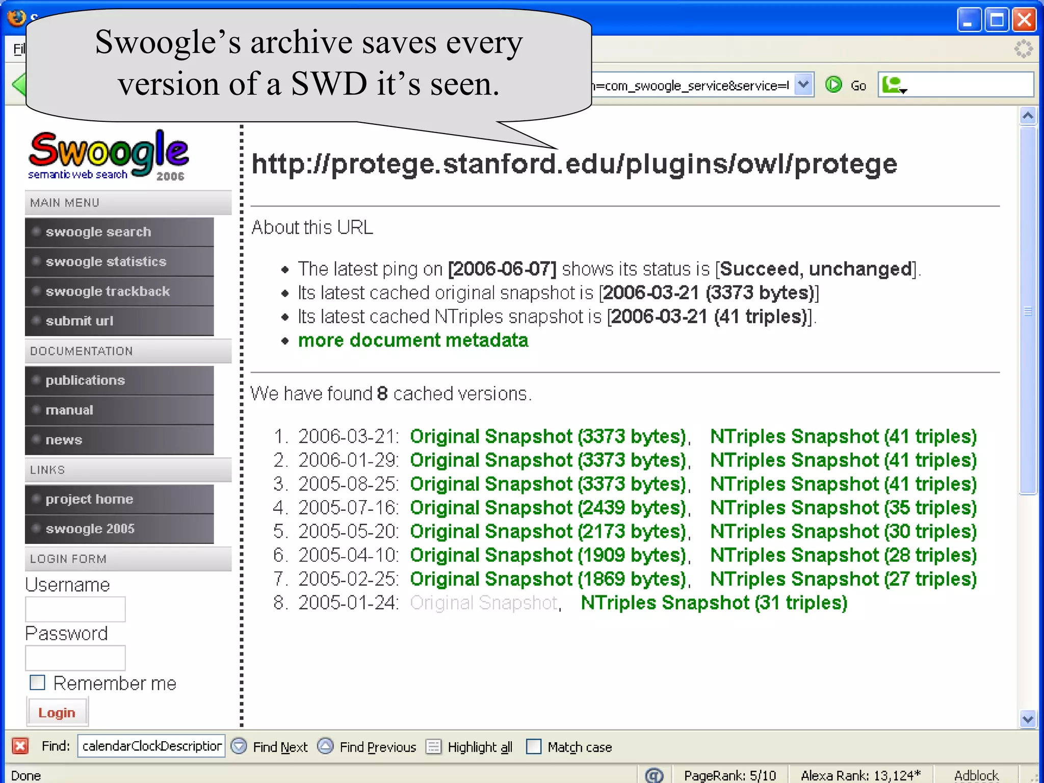 Swoogle’s archive saves every version of a SWD it’s seen. 