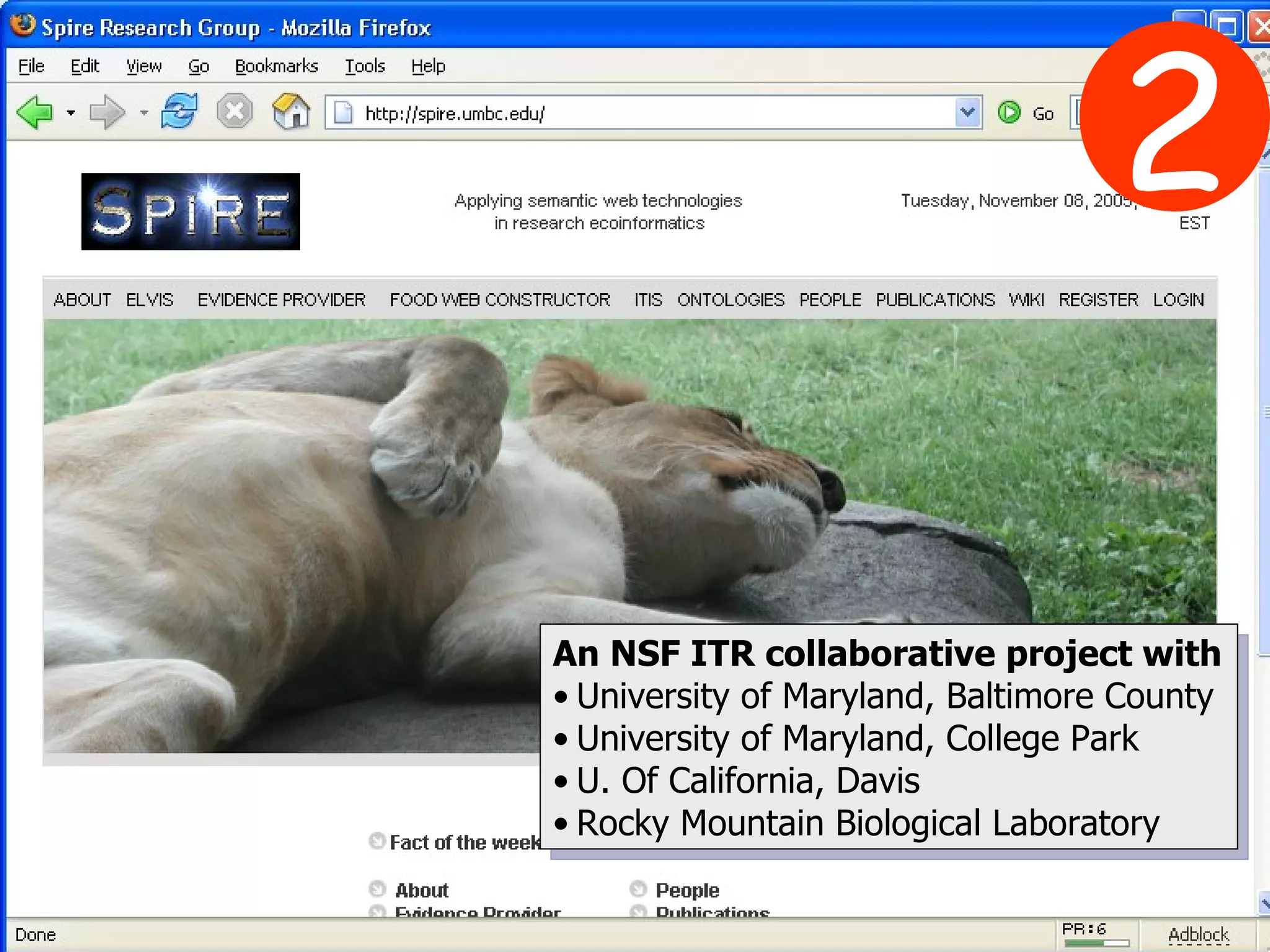 2 An NSF ITR collaborative project with University of Maryland, Baltimore County  University of Maryland, College Park U. Of California, Davis Rocky Mountain Biological Laboratory  