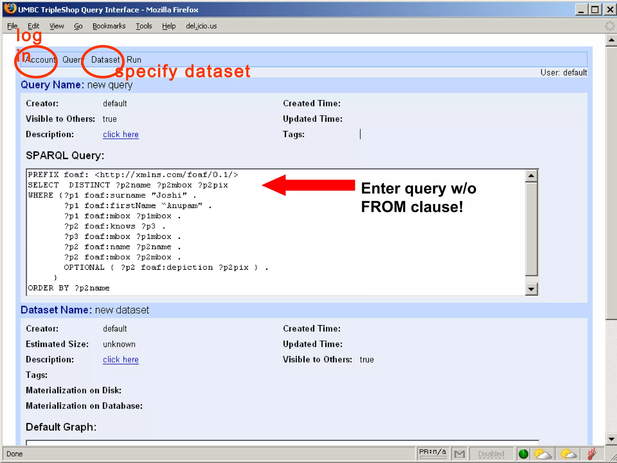 Enter query w/o FROM clause! log in specify dataset 