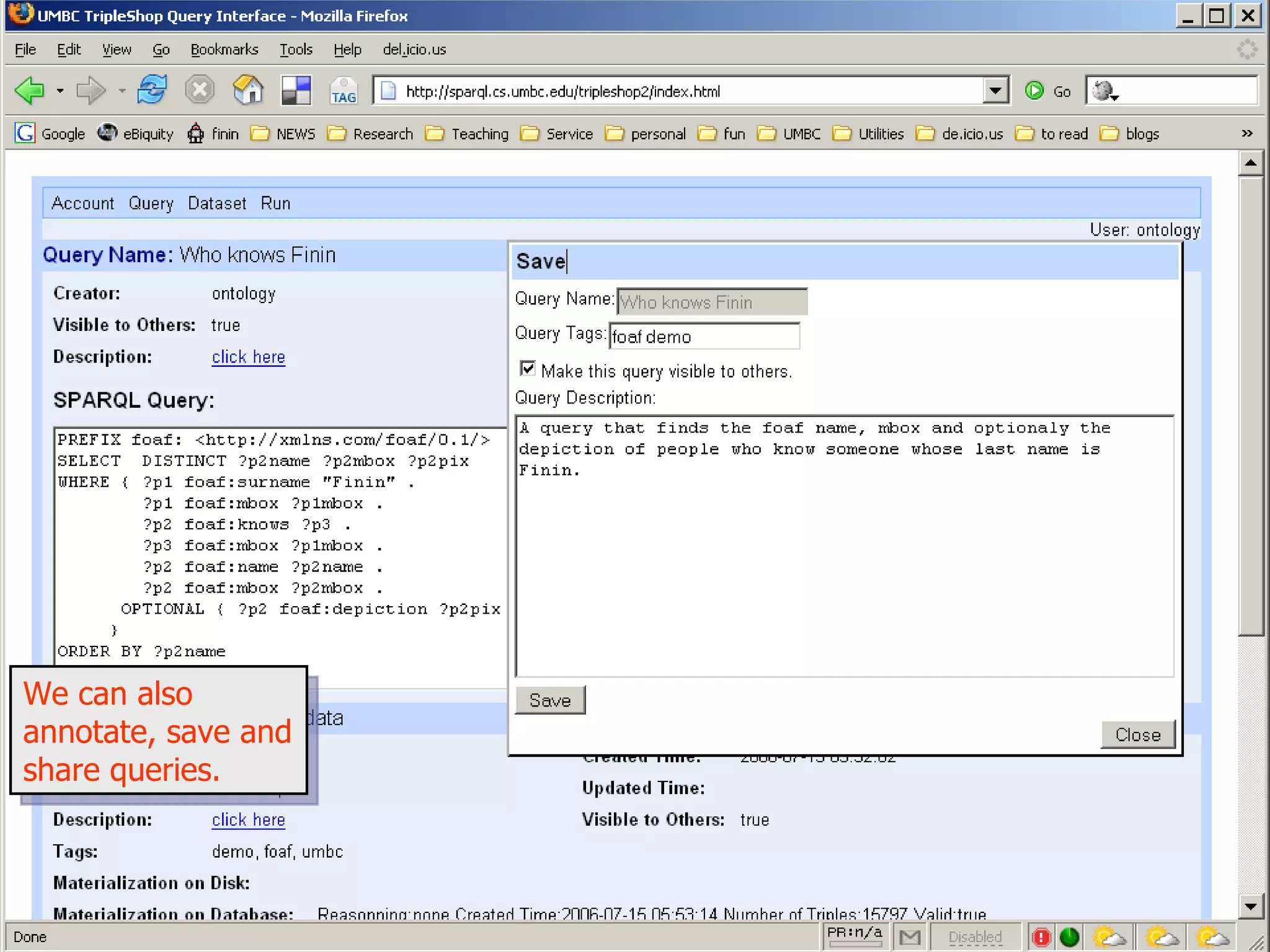 We can also annotate, save and share queries. 