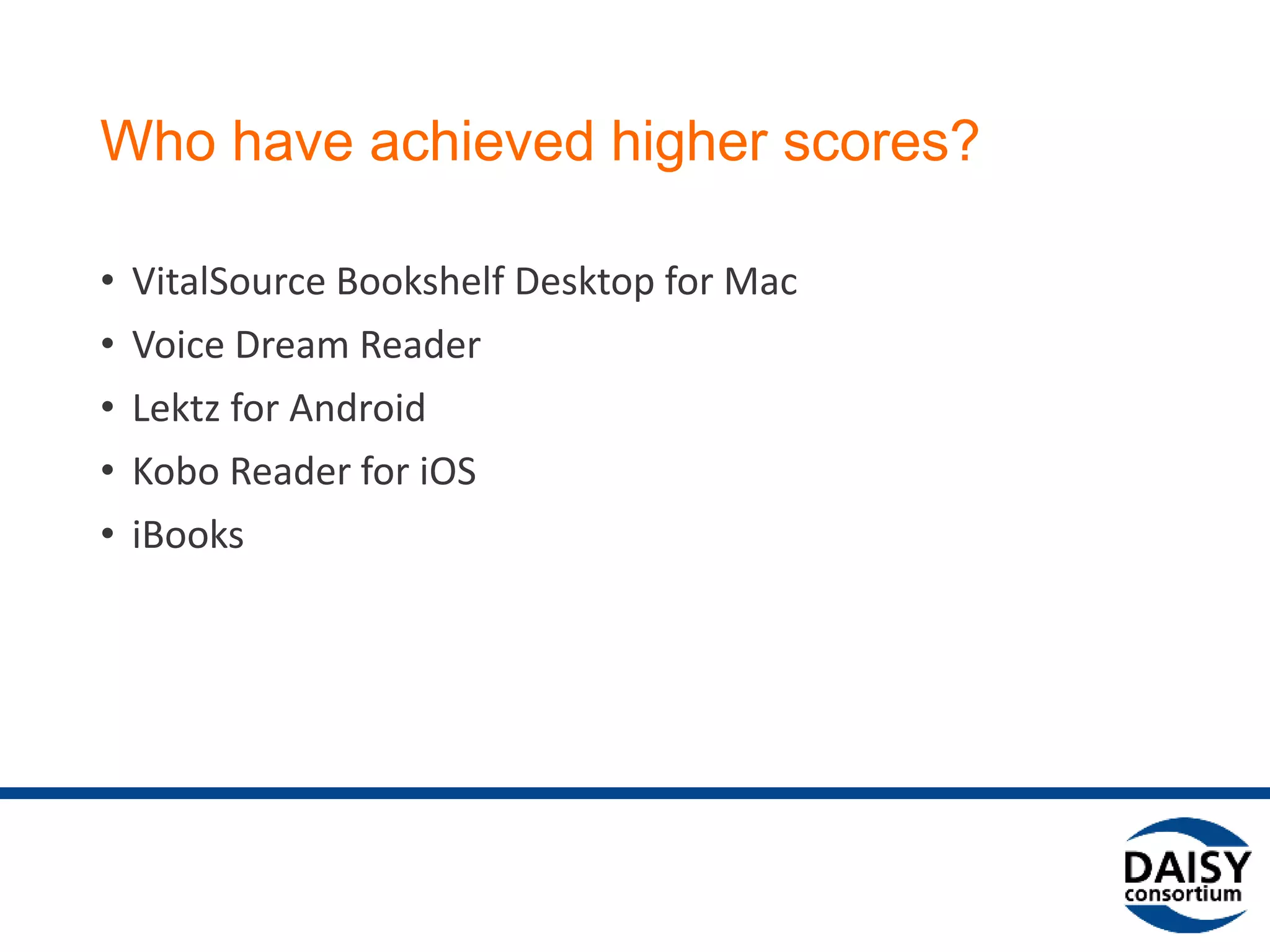 Baseline requirements
• Well structured text in logical reading order
• Adjustable font size and color
• Text should be readable with a screen reader or self-voicing
text to speech application, or using a refreshable braille
display
 