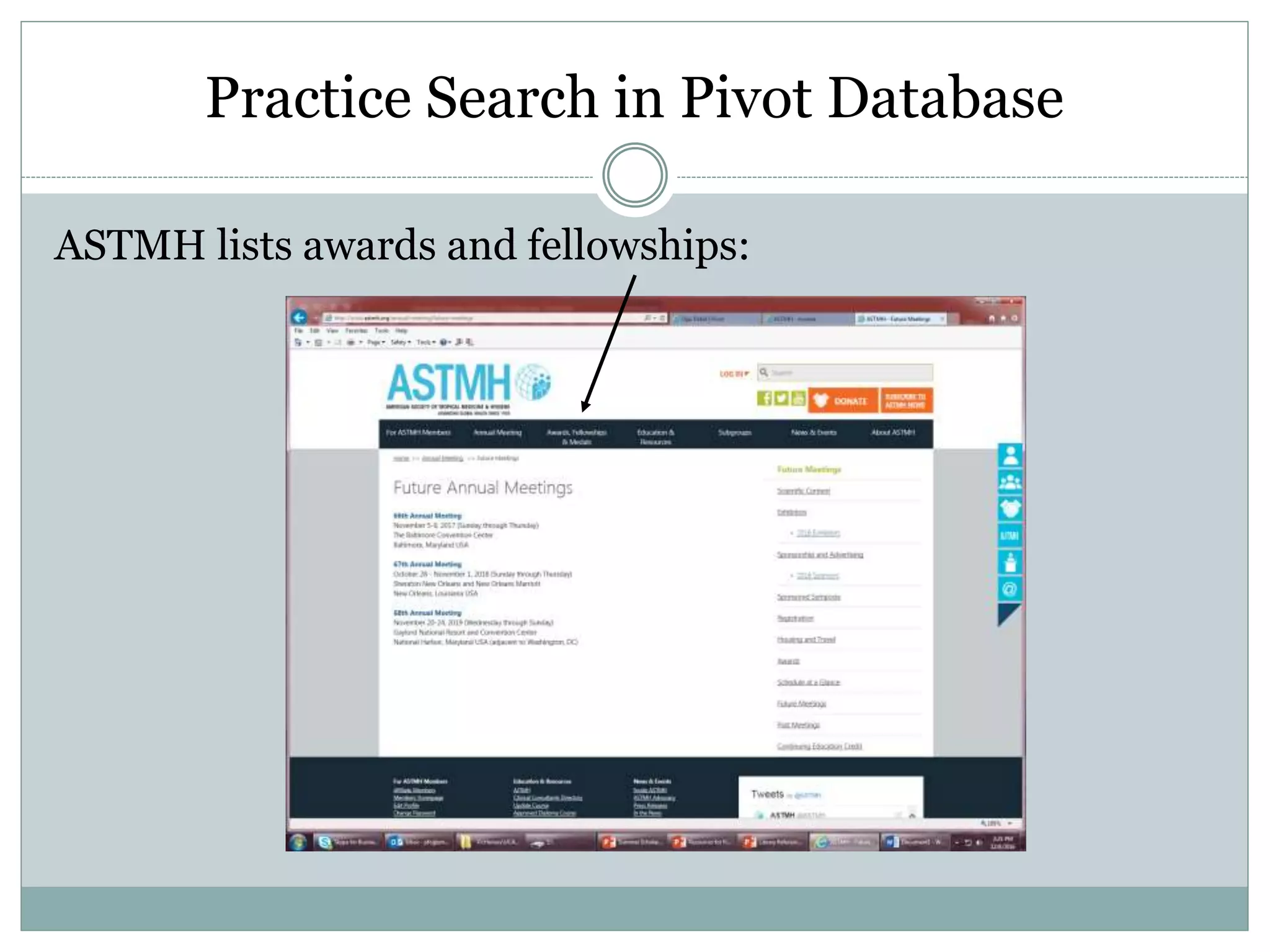 Practice Search in Pivot Database
ASTMH lists awards and fellowships:
 