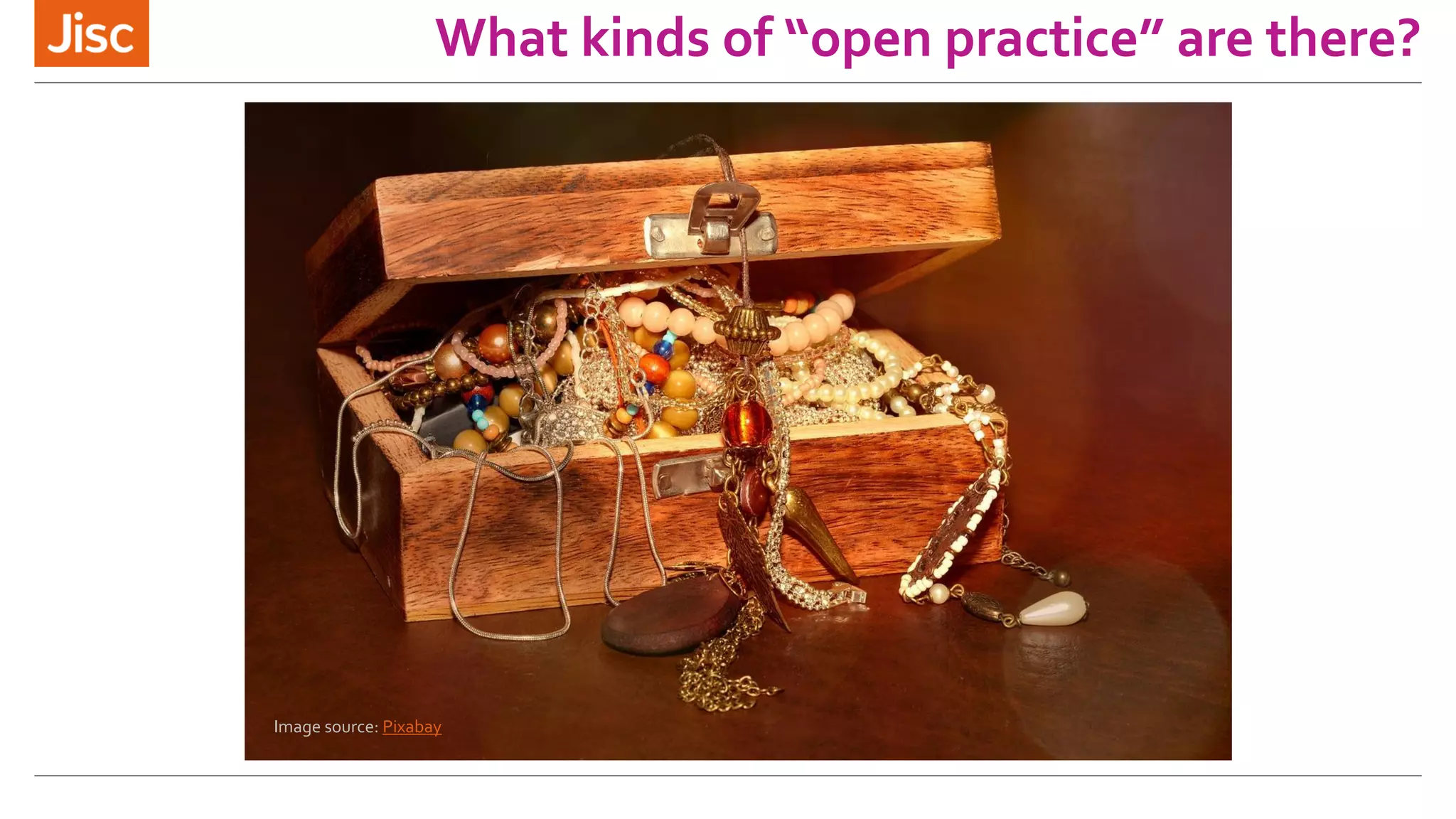 What kinds of “open practice” are there?
Image source: Pixabay
 