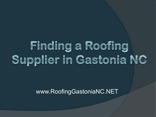 www.RoofingGastoniaNC.NET
 