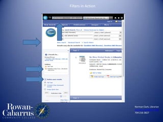 Norman Clark, Librarian
norman.clark@rccc.edu
704-216-3827
Filters in Action
 